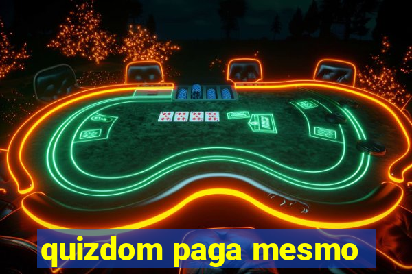 quizdom paga mesmo
